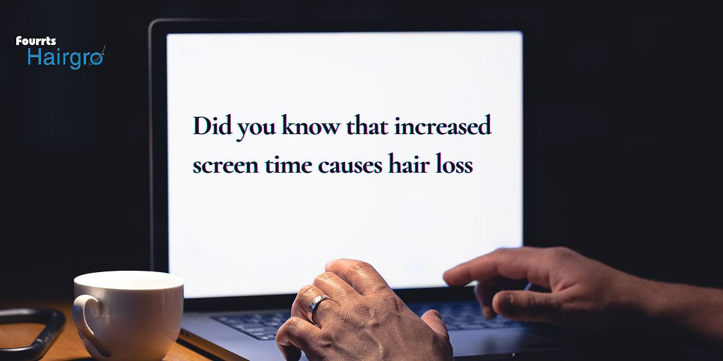 How screen time causes you hair fall